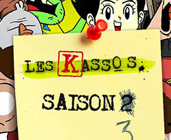 Les Kassos, le retour avec la saison 3 !