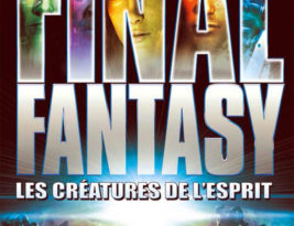 Final fantasy, les créatures de l’esprit