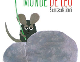 Le petit monde de Leo : 5 contes de Lionni